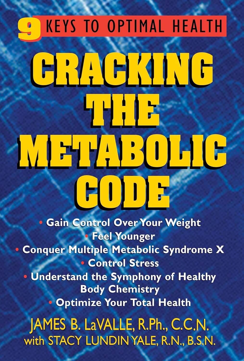 Cracking the Metabolic Code by Jim LaValle -- 9 keys to optimal health