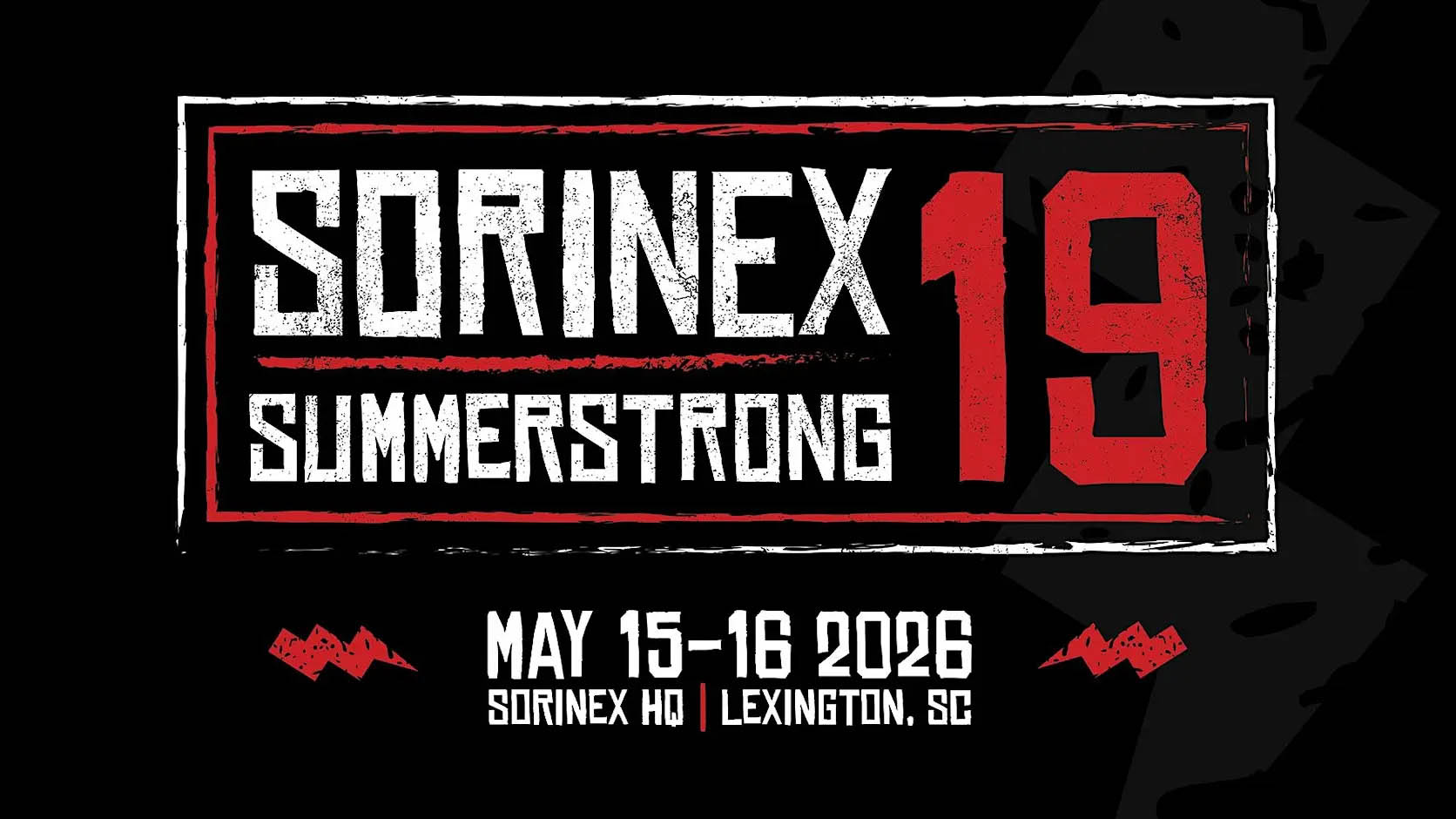 Sorinex Summer Strong 19 -- May 15-16 2026 at Sorinex HQ in Lexington SC
